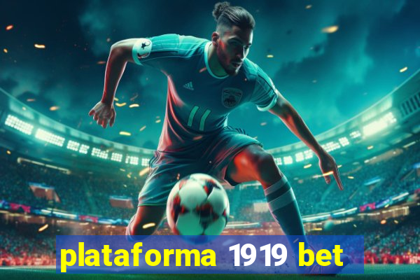 plataforma 1919 bet